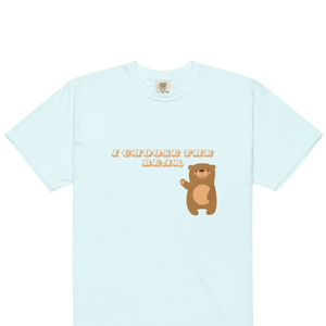 “I choose the bear” t-shirt