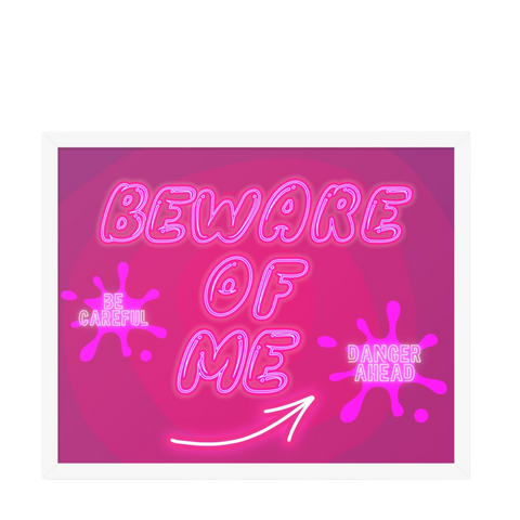 “Beware of me”Framed photo paper poster