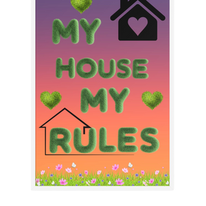 “My house my rules”Framed poster