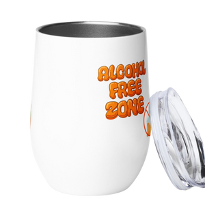 “Alcohol free zone”Wine tumbler